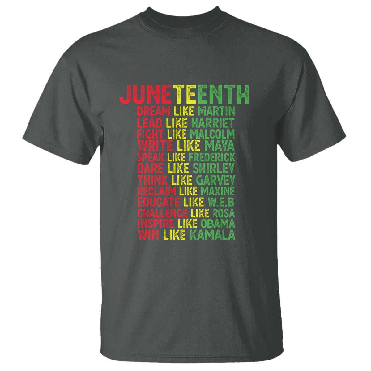 Happy Juneteenth T Shirt Dream Like Leaders - Wonder Print Shop