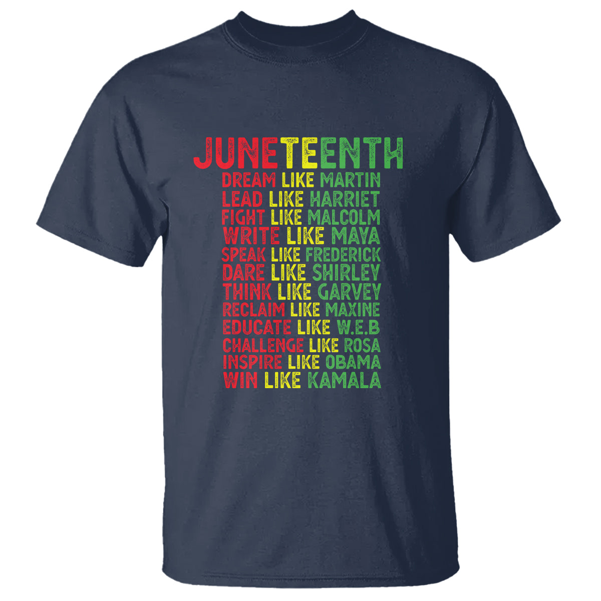 Happy Juneteenth T Shirt Dream Like Leaders - Wonder Print Shop