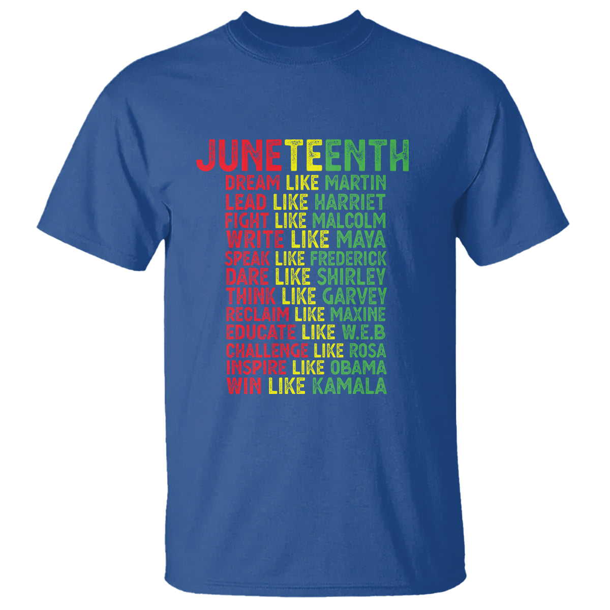 Happy Juneteenth T Shirt Dream Like Leaders - Wonder Print Shop