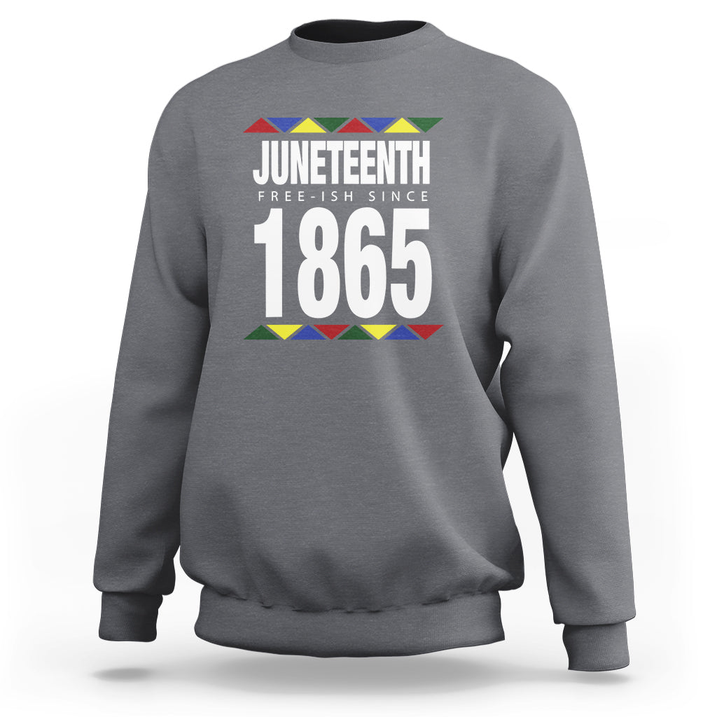 Free Ish Since 1865 Sweatshirt - Wonder Print Shop