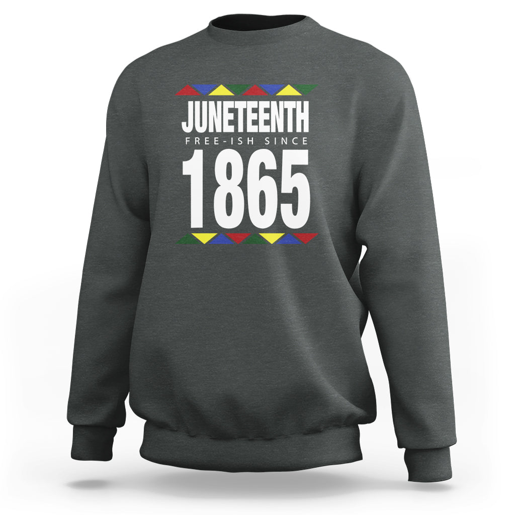 Free Ish Since 1865 Sweatshirt - Wonder Print Shop