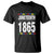 Free Ish Since 1865 T Shirt - Wonder Print Shop