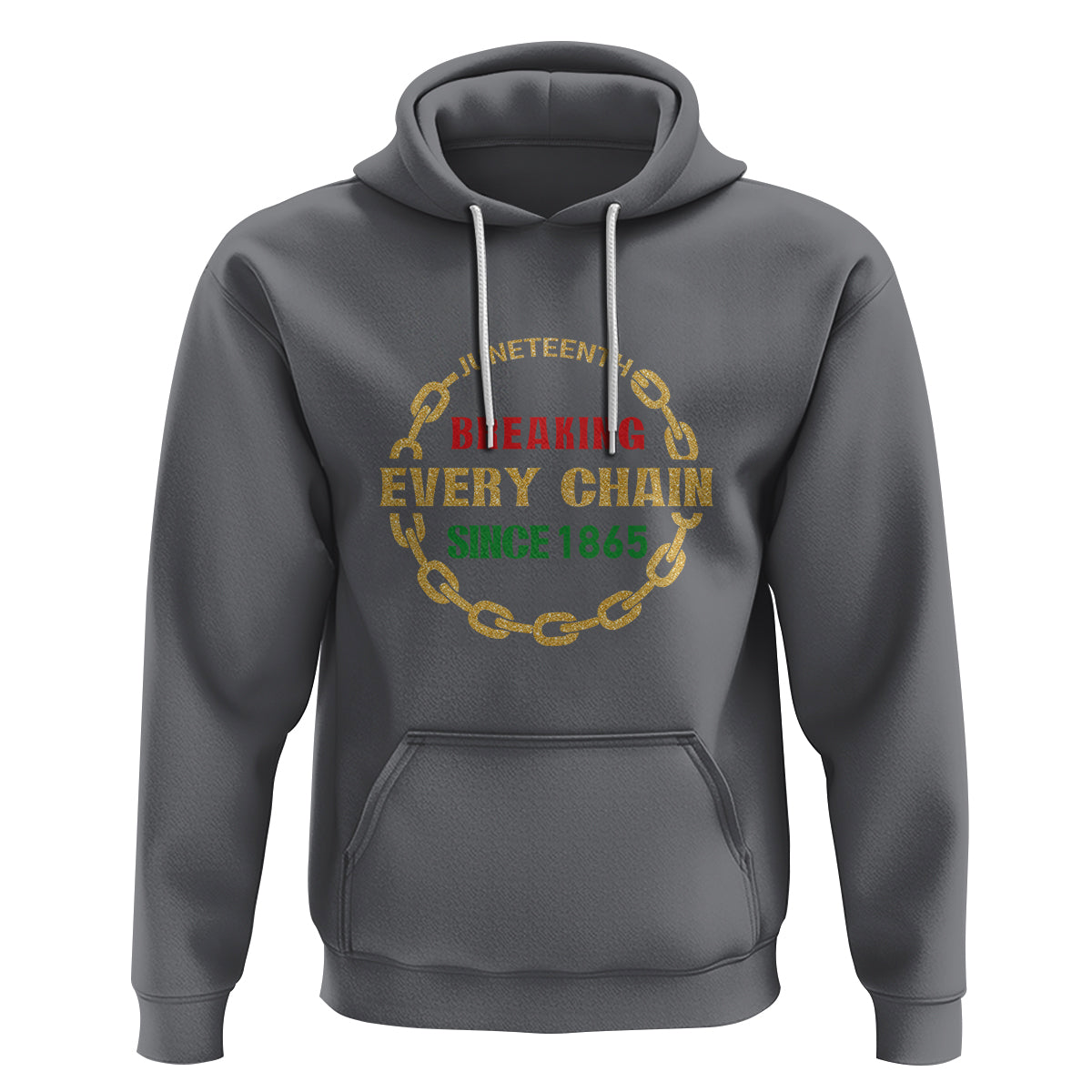 1865 Hoodie Juneteenth Breaking Every Chain - Wonder Print Shop