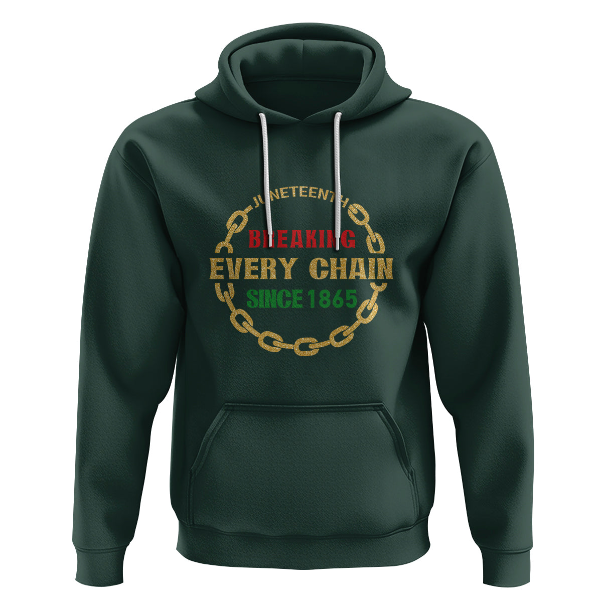 1865 Hoodie Juneteenth Breaking Every Chain - Wonder Print Shop