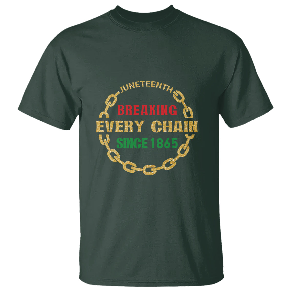 1865 T Shirt Juneteenth Breaking Every Chain - Wonder Print Shop
