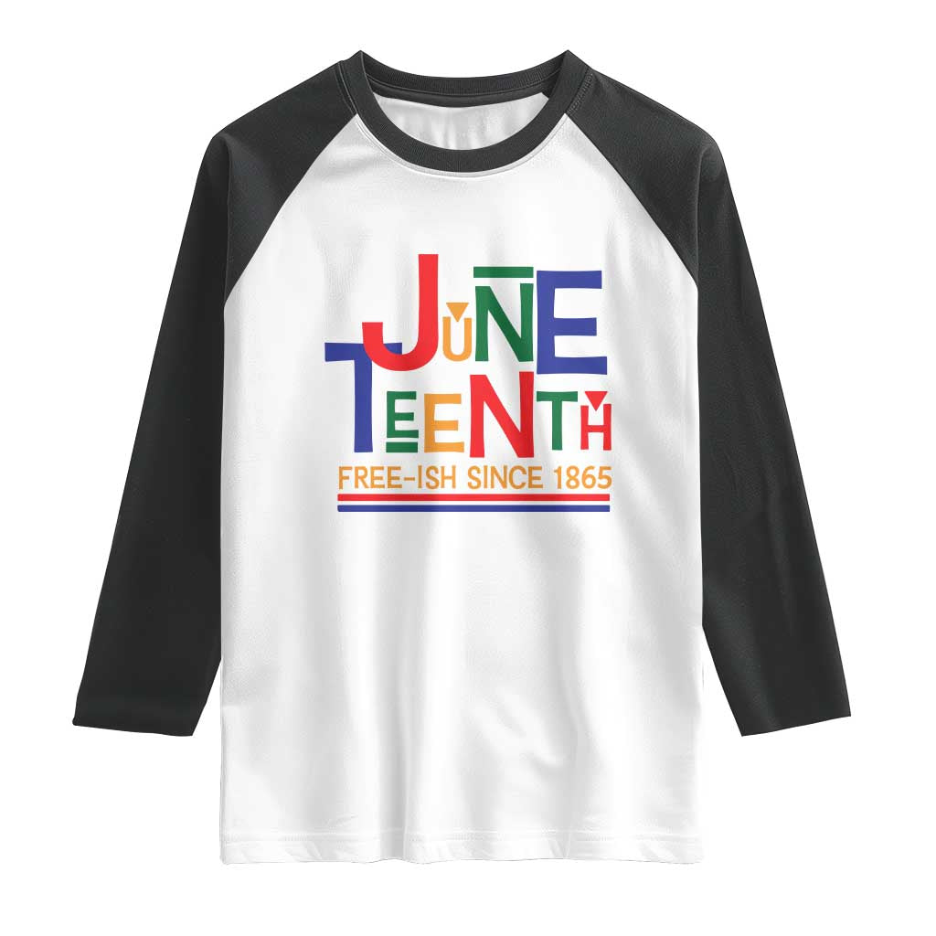 Free Ish Raglan Shirt Juneteenth Celebration Since 1865 Retro
