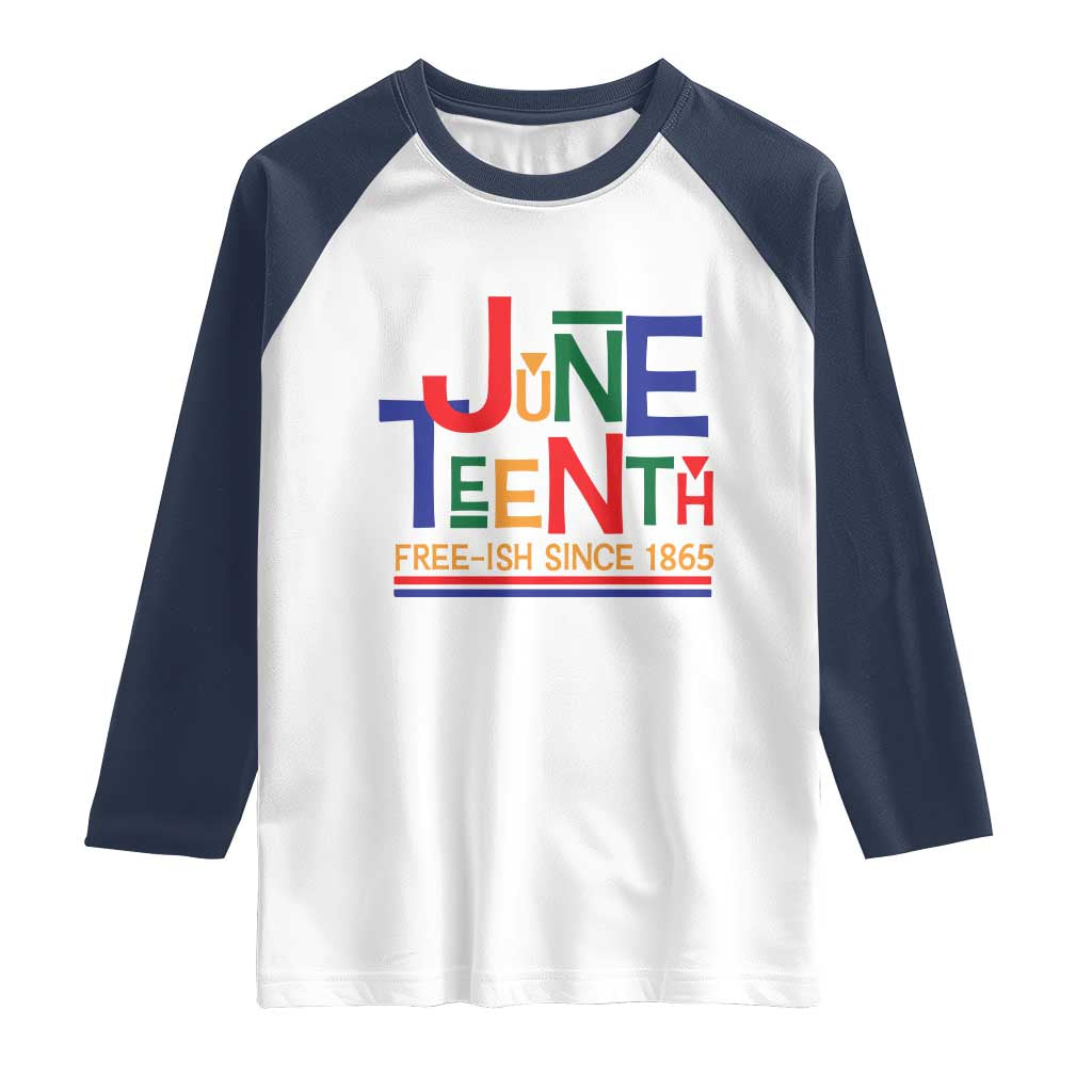 Free Ish Raglan Shirt Juneteenth Celebration Since 1865 Retro