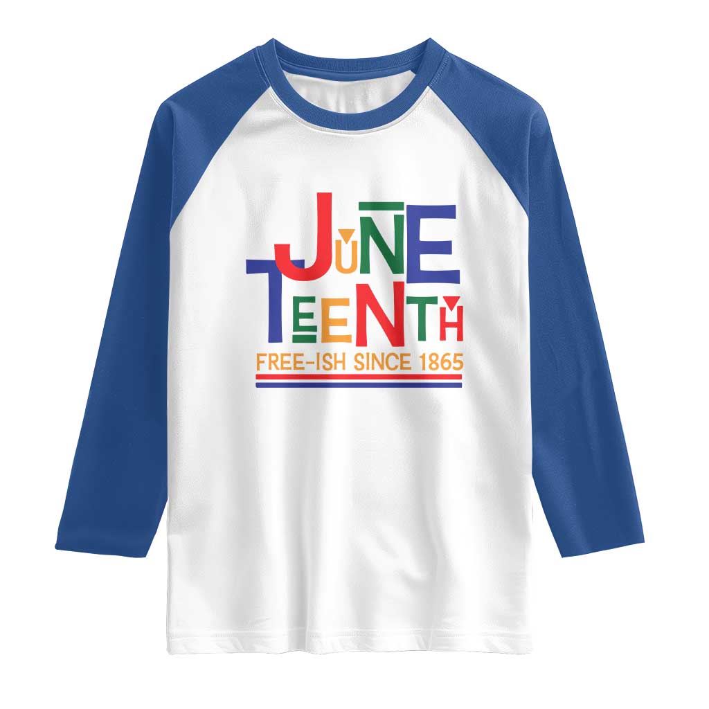 Free Ish Raglan Shirt Juneteenth Celebration Since 1865 Retro