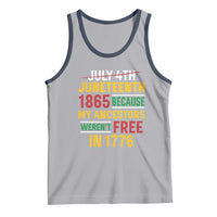Juneteenth 1865 Tank Top Not July 4th Because My Ancestors Weren't Free in 1776
