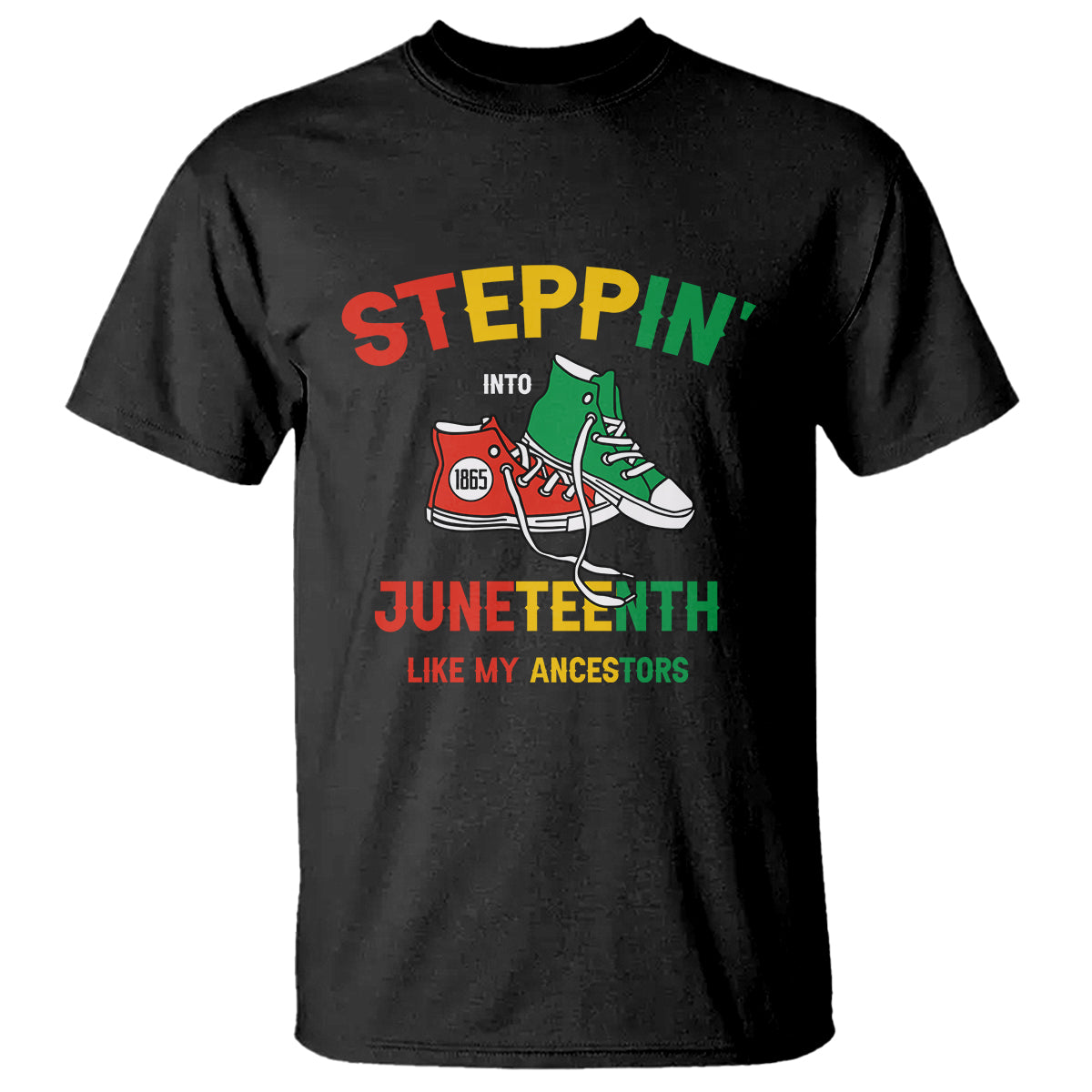 Stepping into Juneteenth T Shirt Like My Ancestors Sneakers 1865 - Wonder Print Shop