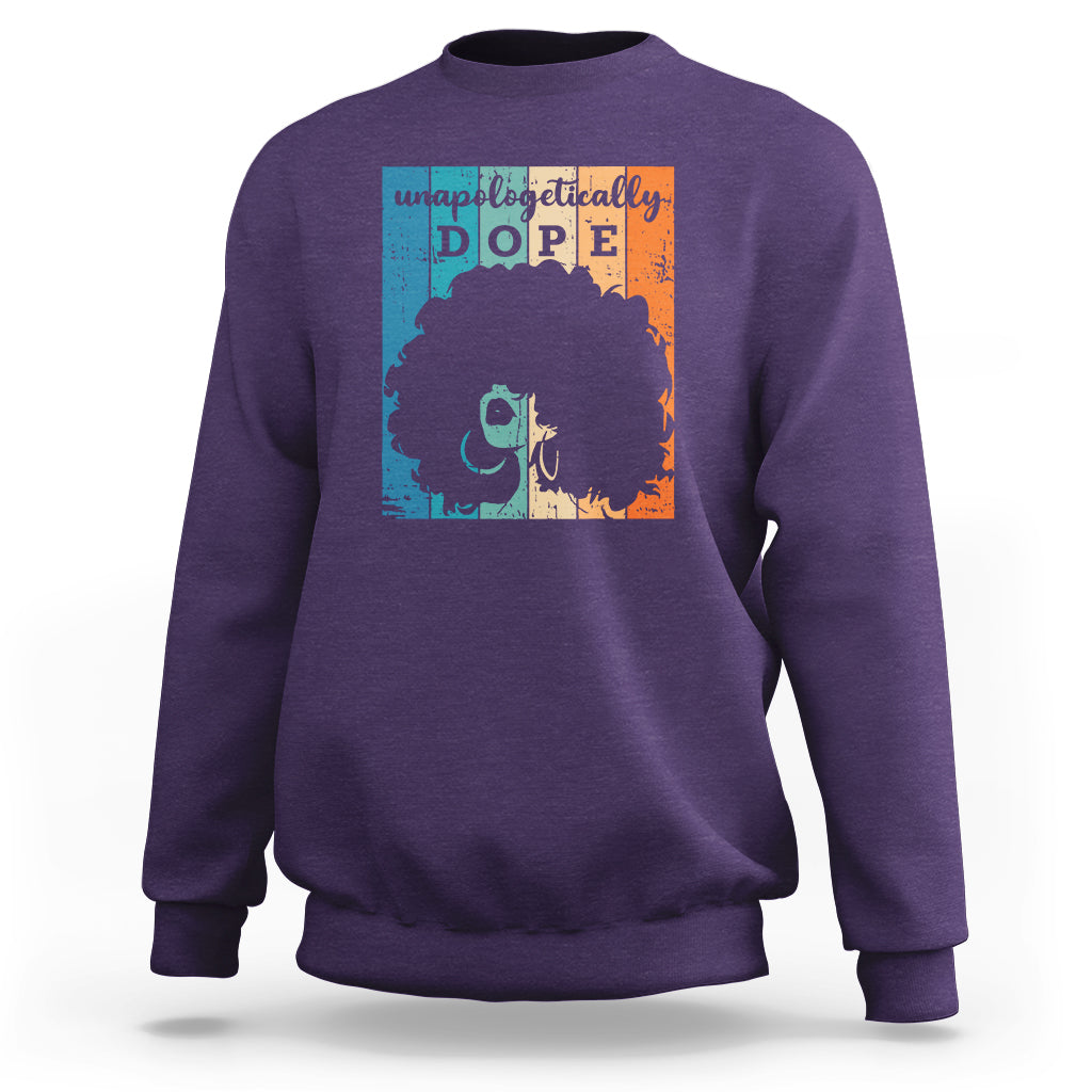 Unapologetically Dope Black History Month African American Sweatshirt - Wonder Print Shop