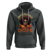 Black Women Unapologetically Dope Juneteenth Black History Hoodie - Wonder Print Shop