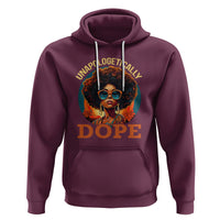 Black Women Unapologetically Dope Juneteenth Black History Hoodie - Wonder Print Shop