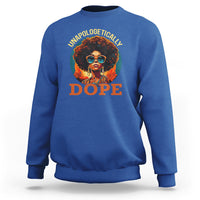 Black Women Unapologetically Dope Juneteenth Black History Sweatshirt - Wonder Print Shop