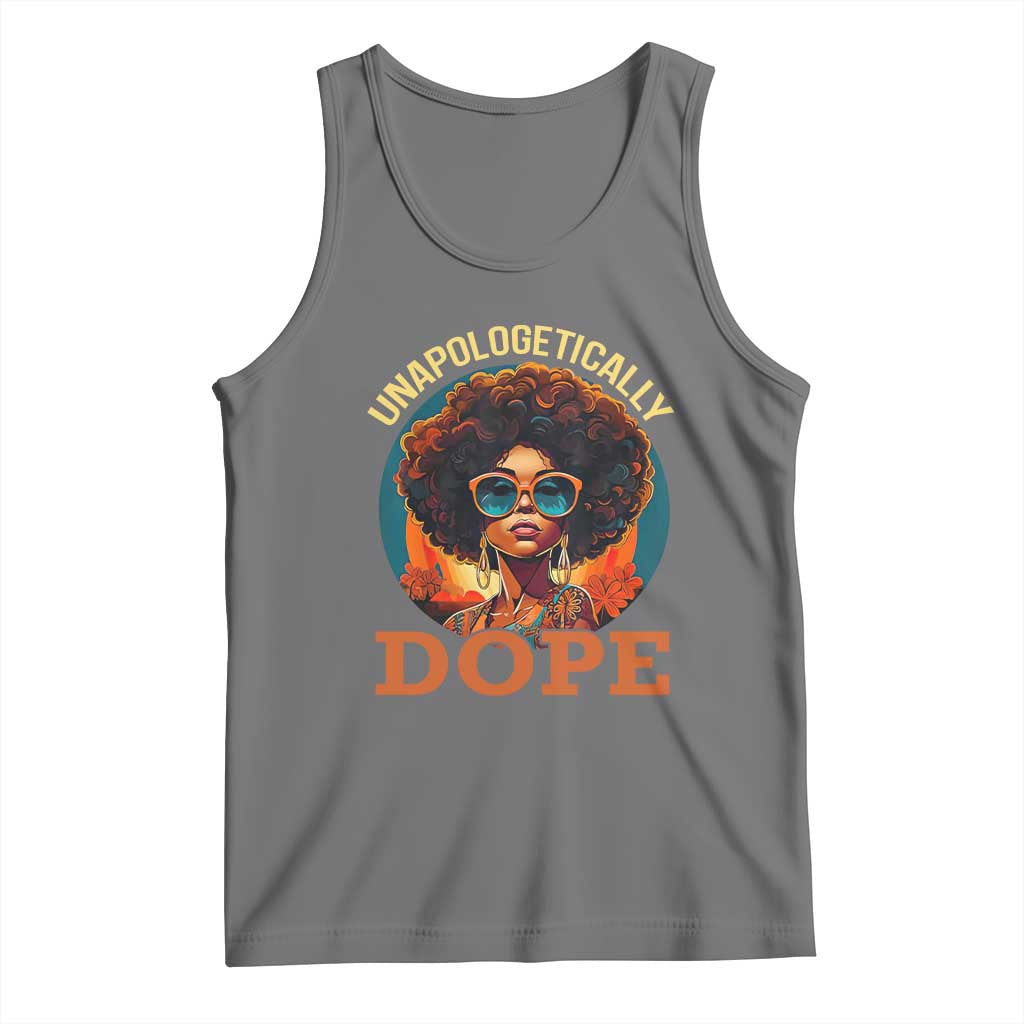 Black Women Unapologetically Dope Tank Top Juneteenth Black History