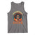 Black Women Unapologetically Dope Tank Top Juneteenth Black History
