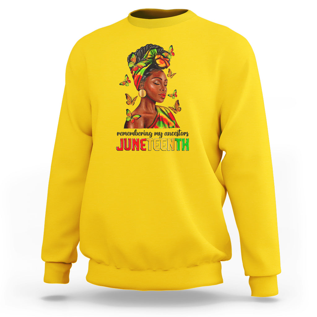 Remembering My Ancestors Juneteenth Celebrate Black Women Sweatshirt - Wonder Print Shop