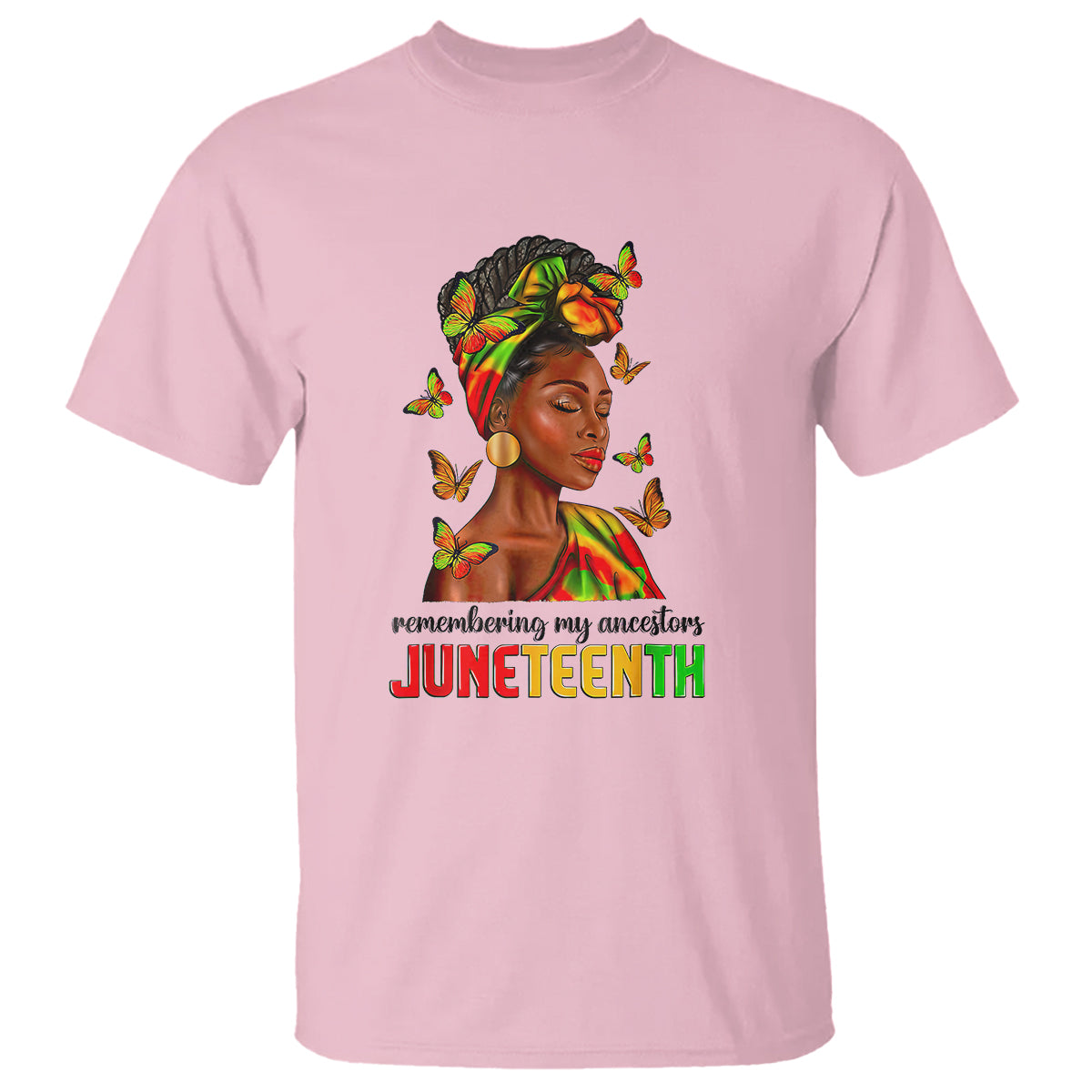 Remembering My Ancestors Juneteenth Celebrate Black Women T Shirt - Wonder Print Shop