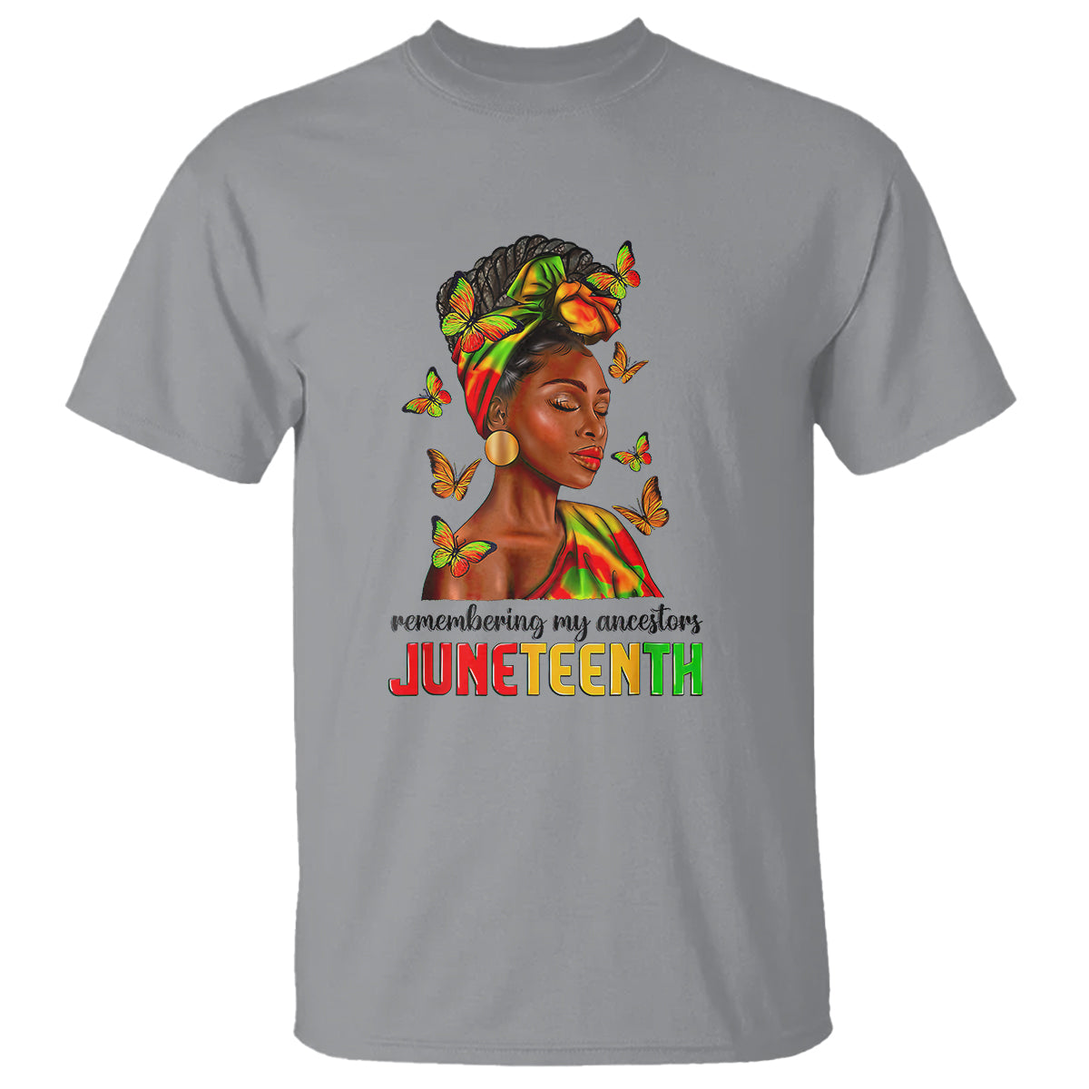 Remembering My Ancestors Juneteenth Celebrate Black Women T Shirt - Wonder Print Shop
