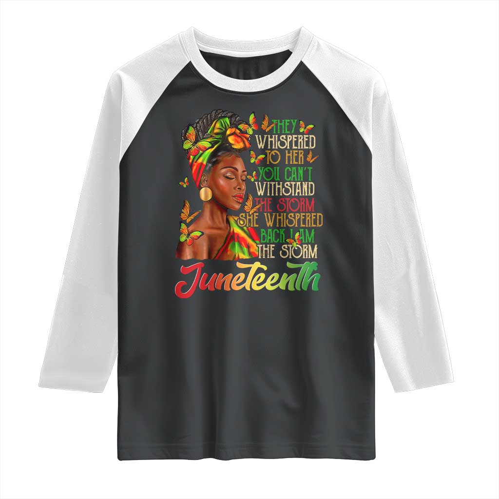 Juneteenth Black Women Raglan Shirt I Am The Storm Black History Month