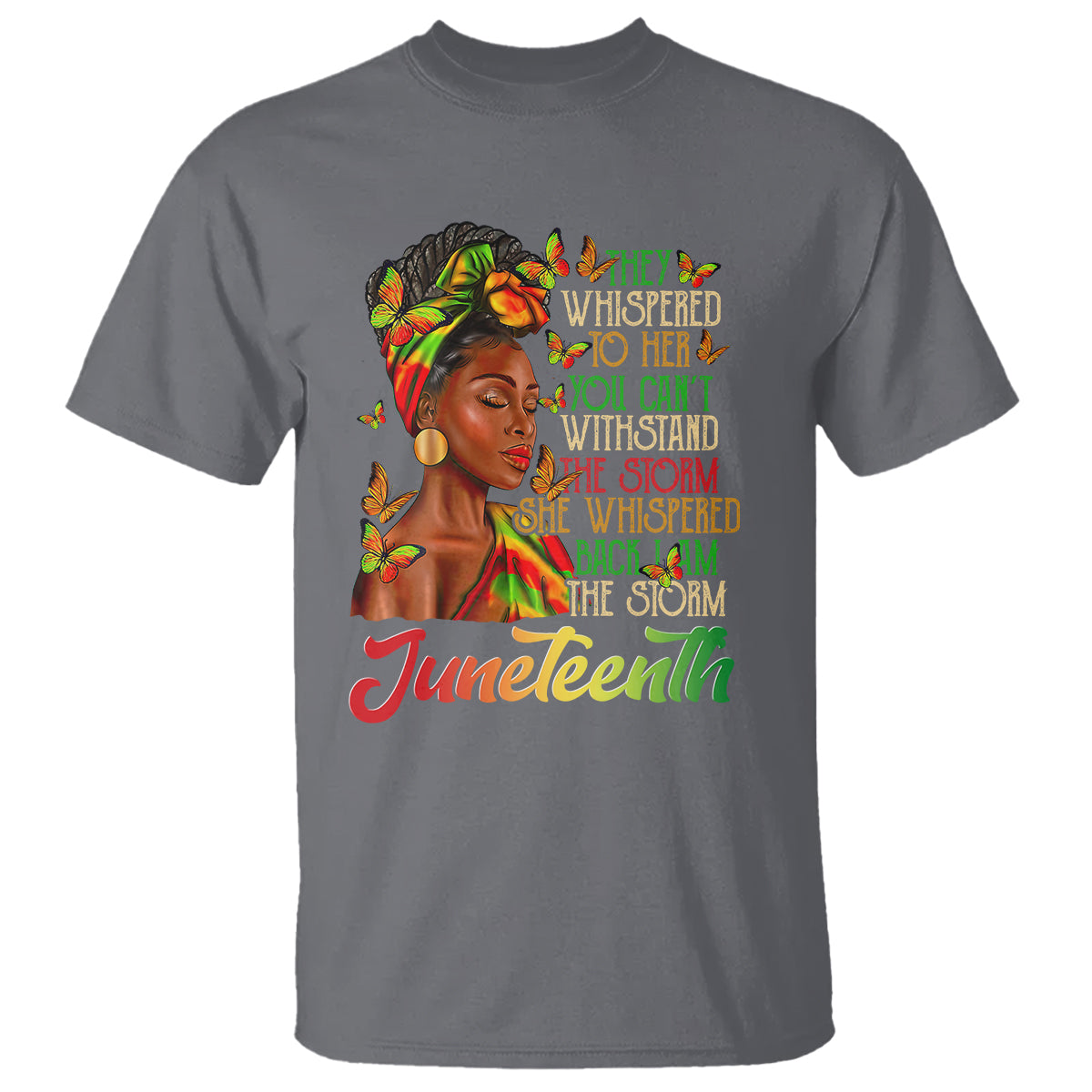 Juneteenth T Shirt I am The Storm Black Women Black History Month - Wonder Print Shop