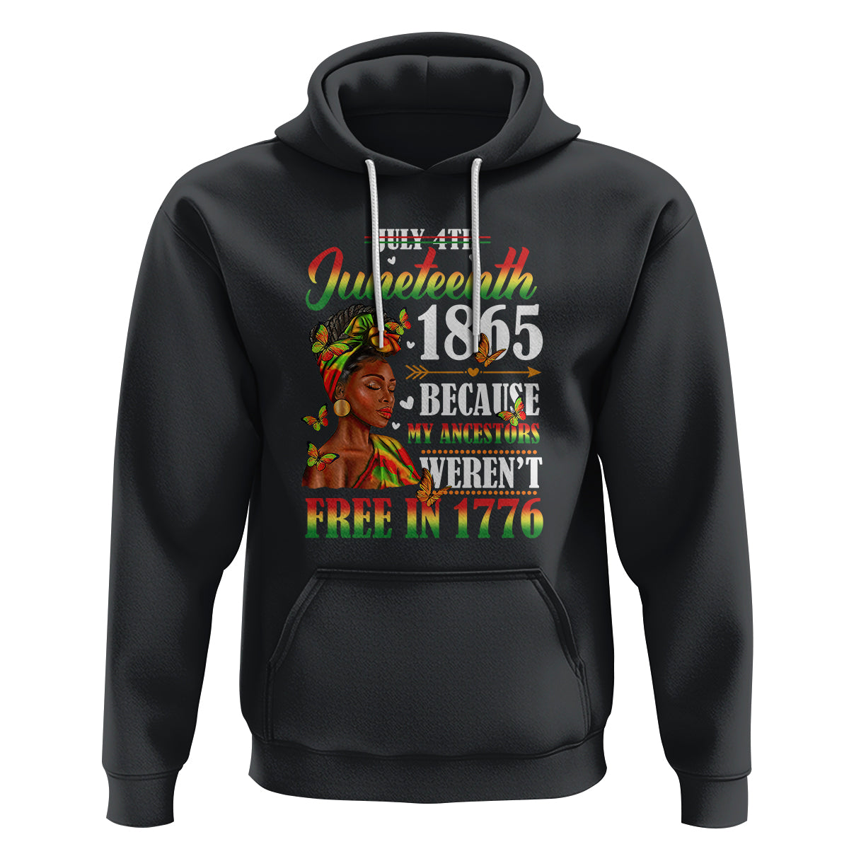 Juneteenth Hoodie For Black Women Because My Ancestor Weren't Free 1776 - Wonder Print Shop