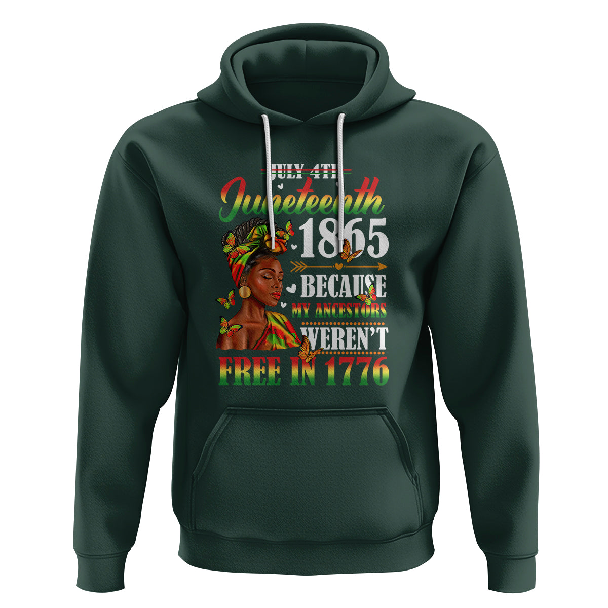 Juneteenth Hoodie For Black Women Because My Ancestor Weren't Free 1776 - Wonder Print Shop