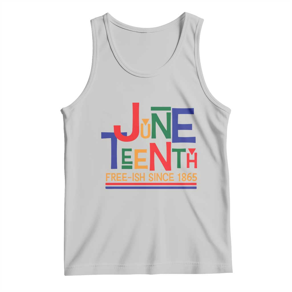 Free Ish Since 1865 Tank Top Juneteenth Celebration Retro