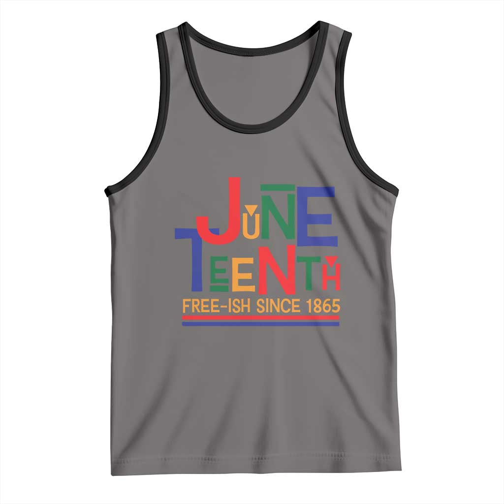 Free Ish Since 1865 Tank Top Juneteenth Celebration Retro