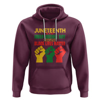 Juneteenth Is My Independence Day Hoodie Because BLM - Wonder Print Shop