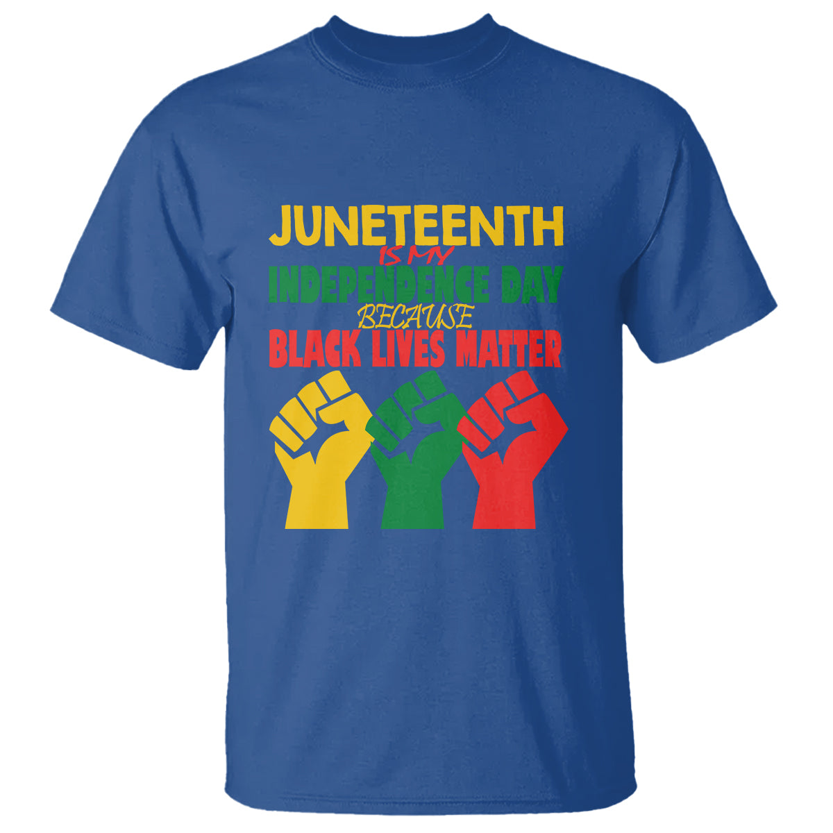Juneteenth Is My Independence Day T Shirt Because BLM - Wonder Print Shop