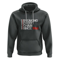 Juneteenth Breaking Every Chain Hoodie Since 1865 - Wonder Print Shop