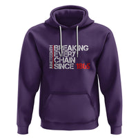 Juneteenth Breaking Every Chain Hoodie Since 1865 - Wonder Print Shop