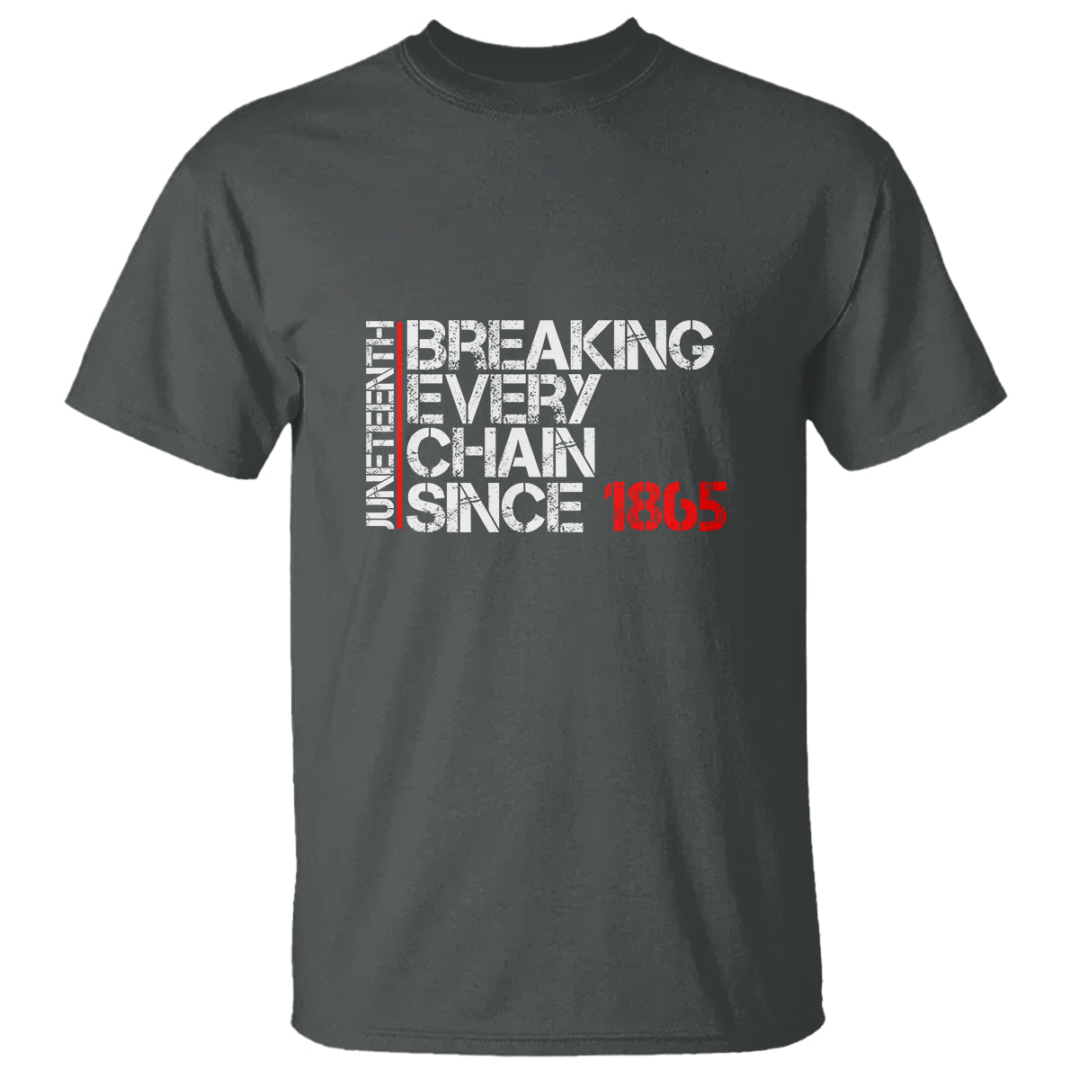 Juneteenth Breaking Every Chain T Shirt Since 1865 - Wonder Print Shop