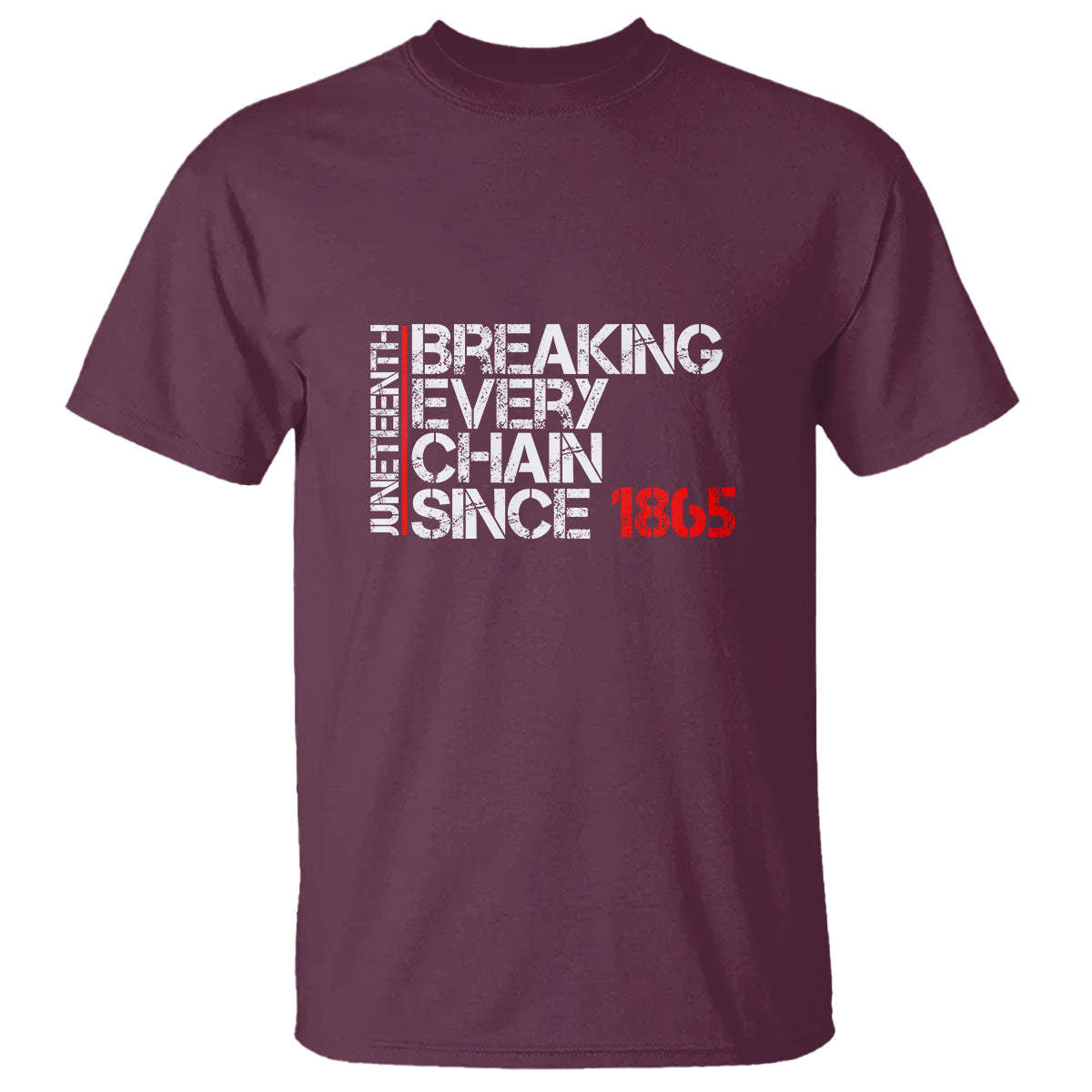 Juneteenth Breaking Every Chain T Shirt Since 1865 - Wonder Print Shop