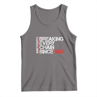 Juneteenth Breaking Every Chain Tank Top Since 1865