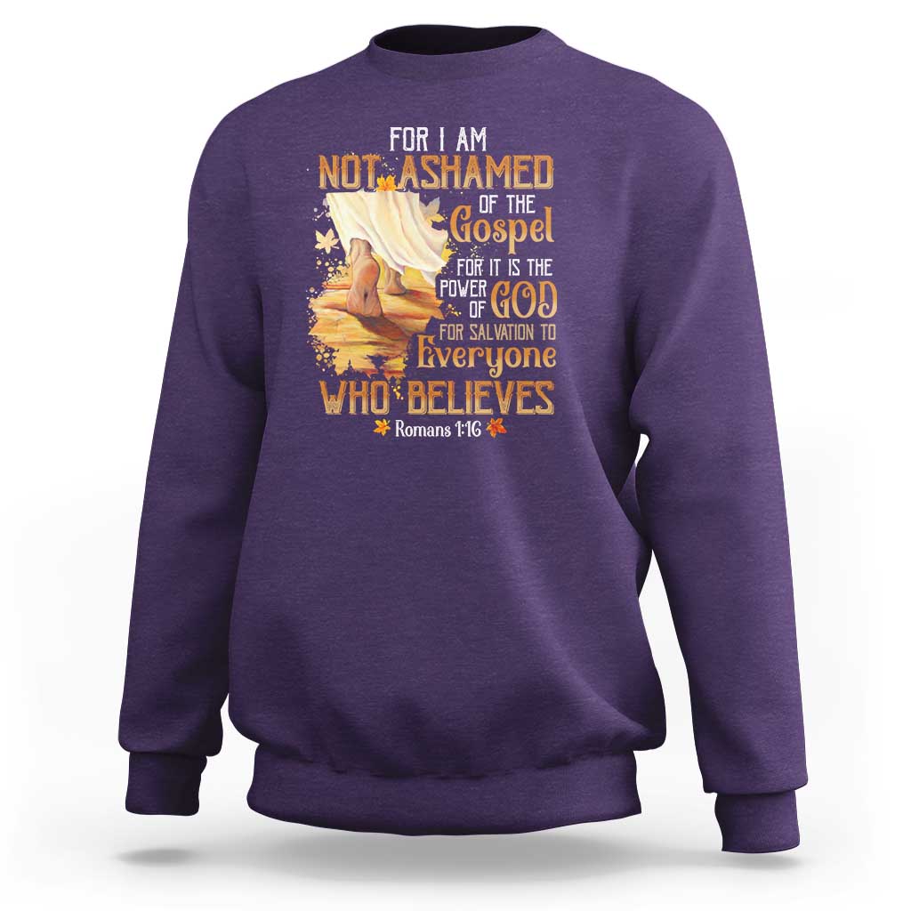 I Am Not Ashamed of the Gospel Sweatshirt Christian Faith & Salvation Quote - Wonder Print Shop
