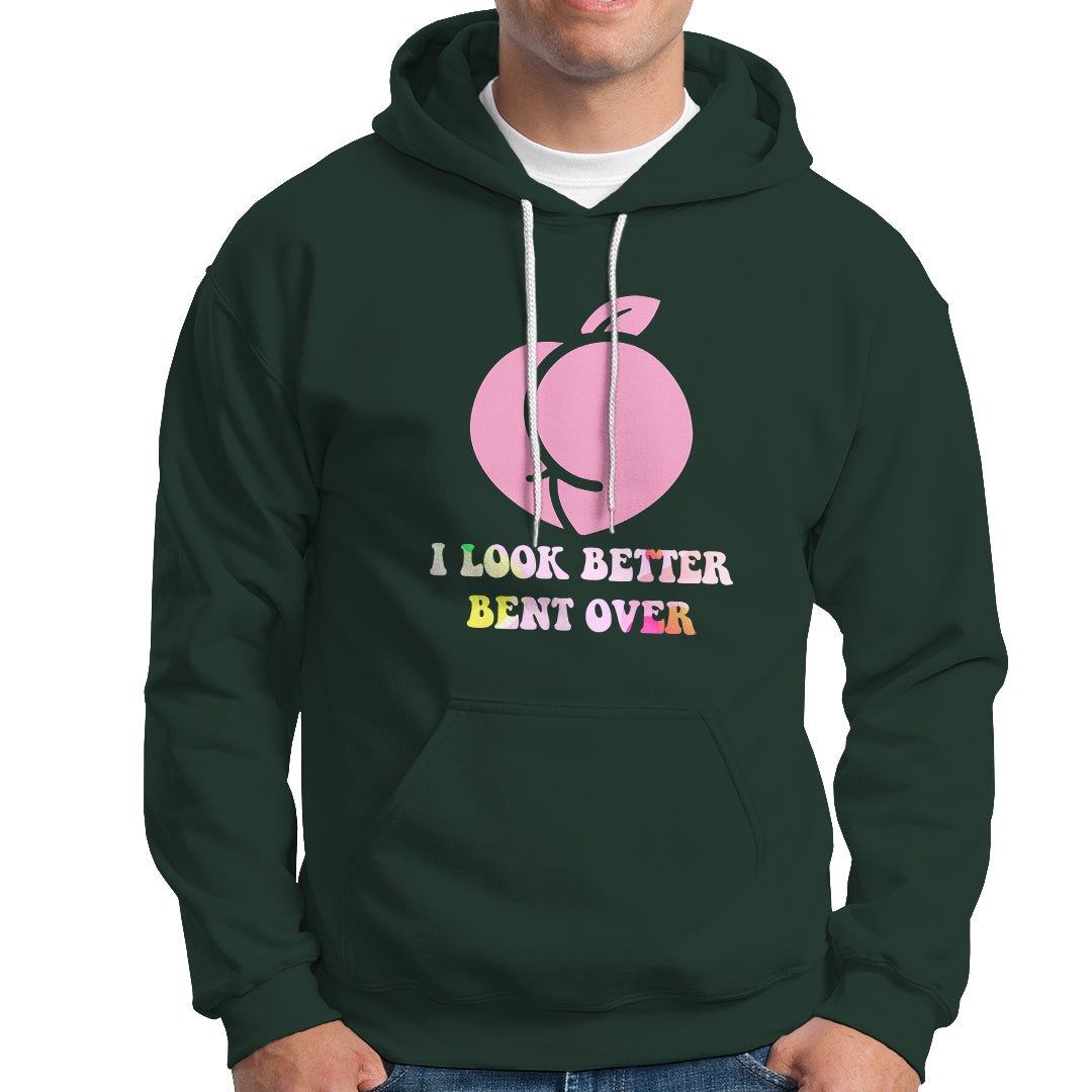 Funny I Look Better Bent Over Cool Saying Hoodie - Wonder Print Shop