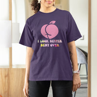 Funny I Look Better Bent Over Cool Saying T Shirt For Women - Wonder Print Shop