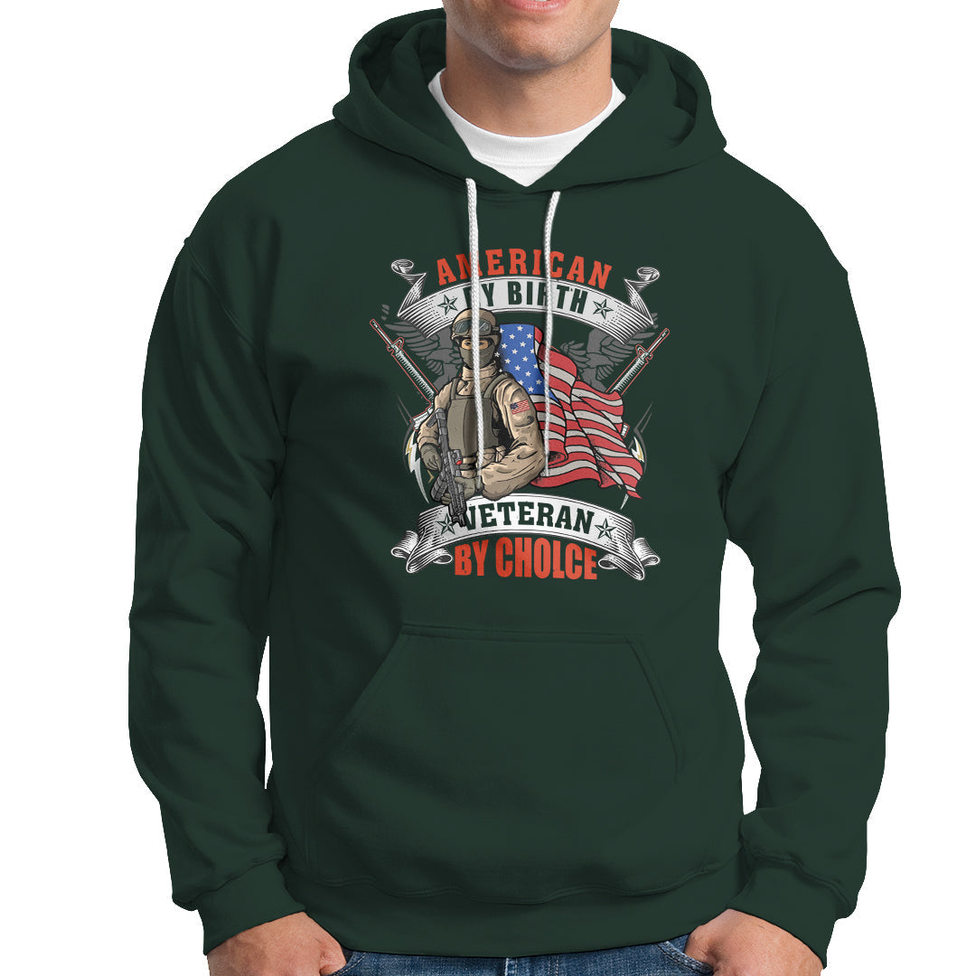 Veterans Day Hoodie American By Birth Veteran By Choice - Wonder Print Shop