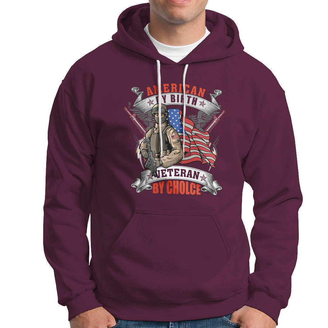 Veterans Day Hoodie American By Birth Veteran By Choice - Wonder Print Shop