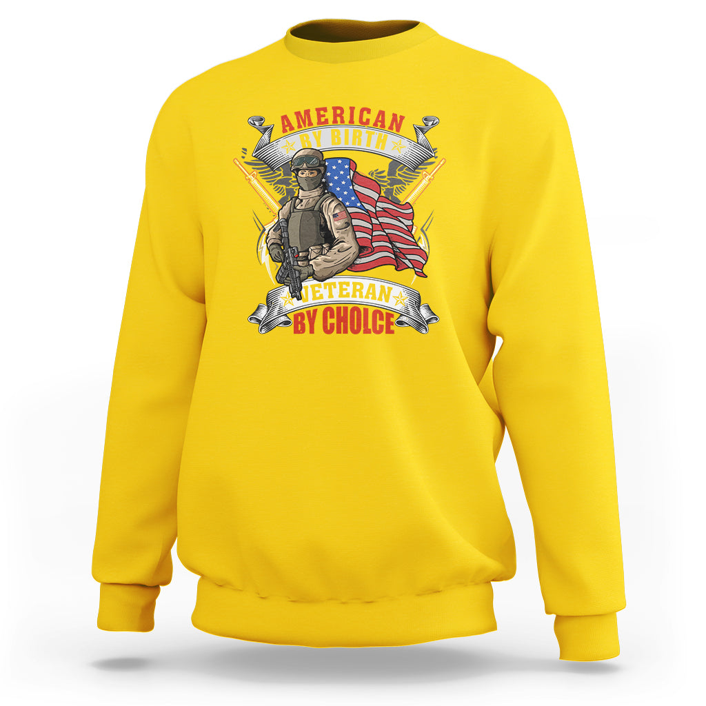 Veterans Day Sweatshirt American By Birth Veteran By Choice - Wonder Print Shop