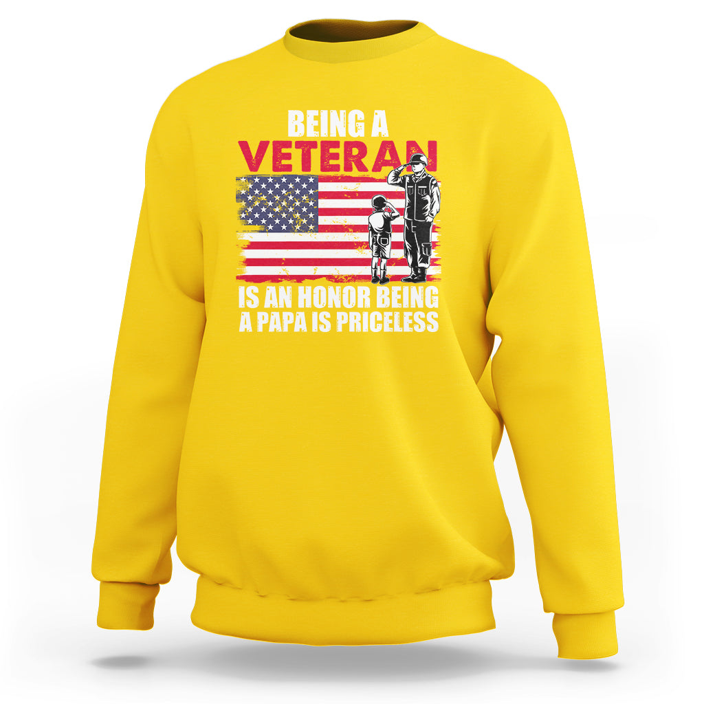 Veteran Dad Sweatshirt Being A Veteran Is An Honor Being A Papa Is Priceless - Wonder Print Shop