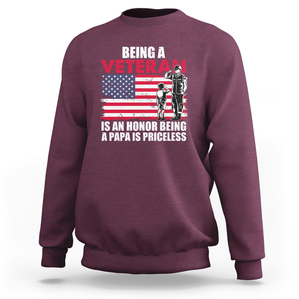 Veteran Dad Sweatshirt Being A Veteran Is An Honor Being A Papa Is Priceless - Wonder Print Shop