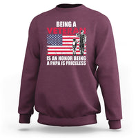 Veteran Dad Sweatshirt Being A Veteran Is An Honor Being A Papa Is Priceless - Wonder Print Shop