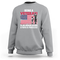 Veteran Dad Sweatshirt Being A Veteran Is An Honor Being A Papa Is Priceless - Wonder Print Shop