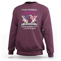 WWII Veteran Daughter Sweatshirt Most People Never Meet Their Heroes - Wonder Print Shop