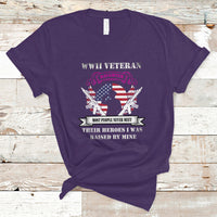 WWII Veteran Daughter T Shirt Most People Never Meet Their Heroes - Wonder Print Shop