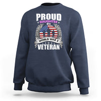 Proud Daughter Of A World War II Veteran Sweatshirt - Wonder Print Shop