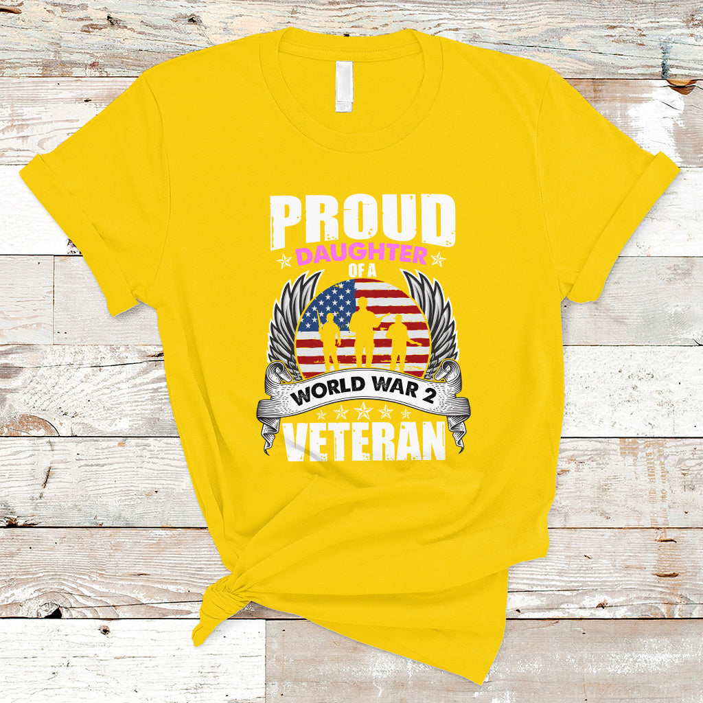 Proud Daughter Of A World War II Veteran T Shirt - Wonder Print Shop